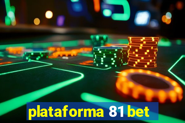 plataforma 81 bet